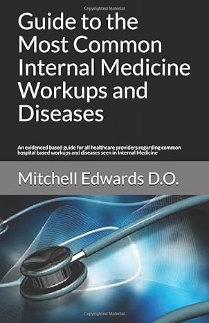 Guide to the Most Common Internal Medicine Workups and Diseases